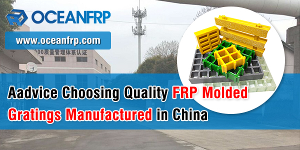 Aadvice Choosing Quality FRP Molded Gratings Manufactured in C